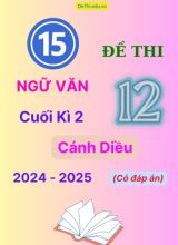 15 Đề thi Ngữ văn 12 cuối Kì 2 Cánh Diều năm học 2024-2025 (Có đáp án)